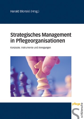 Strategisches Management in Pflegeorganisationen (Hardcover)