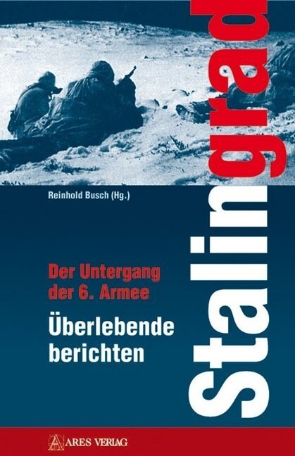 Stalingrad - Der Untergang der 6. Armee (Hardcover)