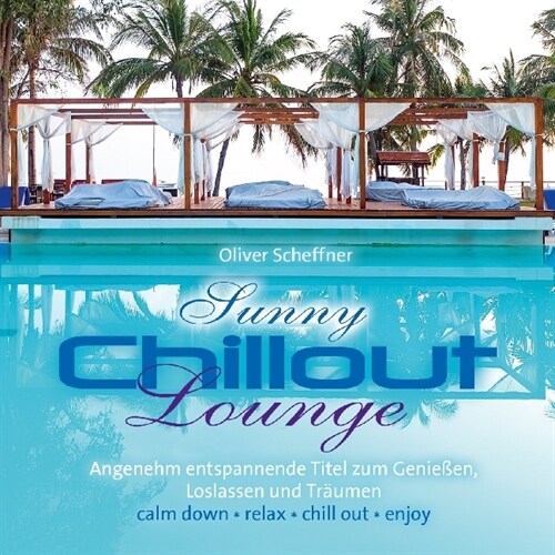 Sunny Chillout Lounge, 1 Audio-CD (CD-Audio)