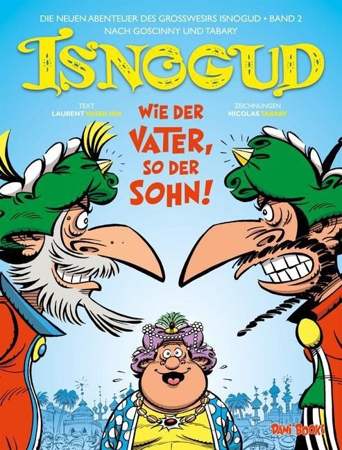 Die neuen Abenteuer des Großwesirs Isnogud, Wie der Vater, so der Sohn! (Hardcover)