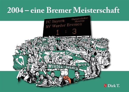 2004 - eine Bremer Meisterschaft (Paperback)