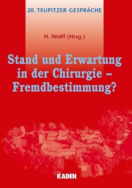 Stand und Erwartung in der Chirurgie - Fremdbestimmung？ (Paperback)