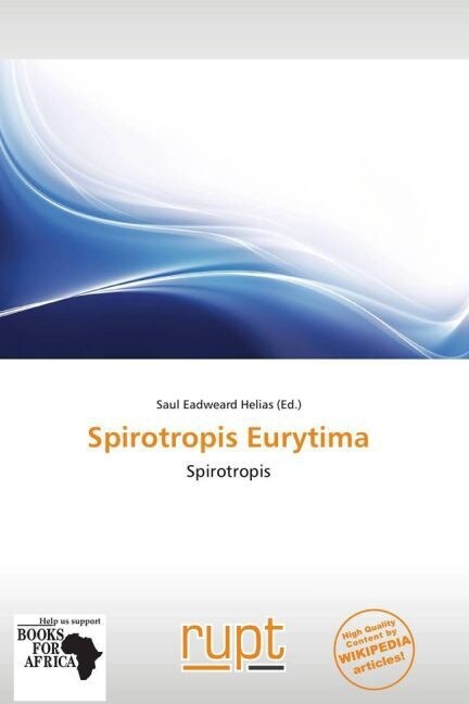 Spirotropis Eurytima (Paperback)