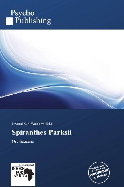 Spiranthes Parksii (Paperback)