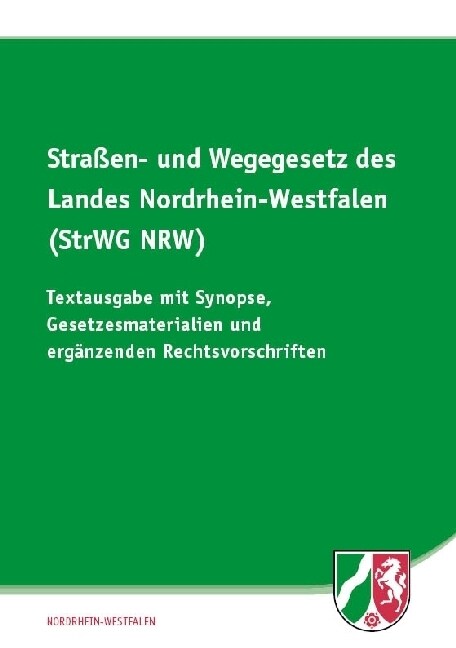 Straßen- und Wegegesetz des Landes Nordrhein-Westfalen (StrWG NRW) (Paperback)