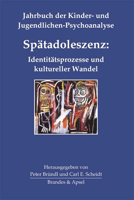 Spatadoleszenz: Identitatsprozesse und kultureller Wandel (Hardcover)