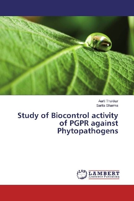 Study of Biocontrol activity of PGPR against Phytopathogens (Paperback)