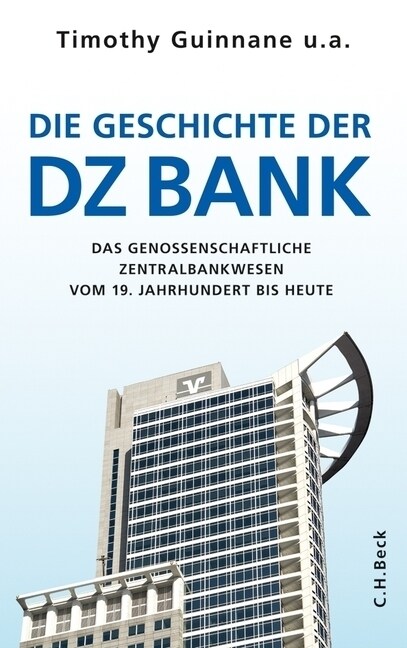 Die Geschichte der DZ BANK (Hardcover)