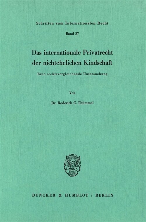 Das Internationale Privatrecht Der Nichtehelichen Kindschaft: Eine Rechtsvergleichende Untersuchung (Paperback)