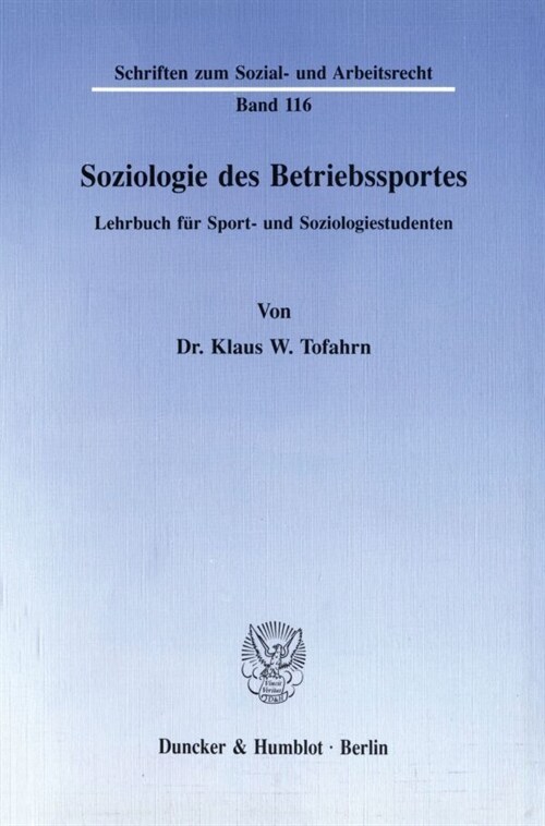 Soziologie Des Betriebssportes: Lehrbuch Fur Sport- Und Soziologiestudenten (Paperback)