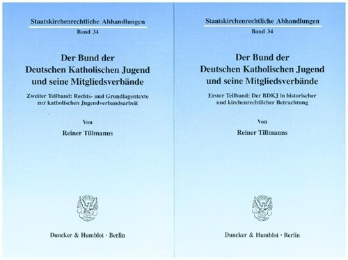 Der Bund Der Deutschen Katholischen Jugend Und Seine Mitgliedsverbande: Erster Teilband: Der Bdkj in Historischer Und Kirchenrechtlicher Betrachtung. (Paperback)