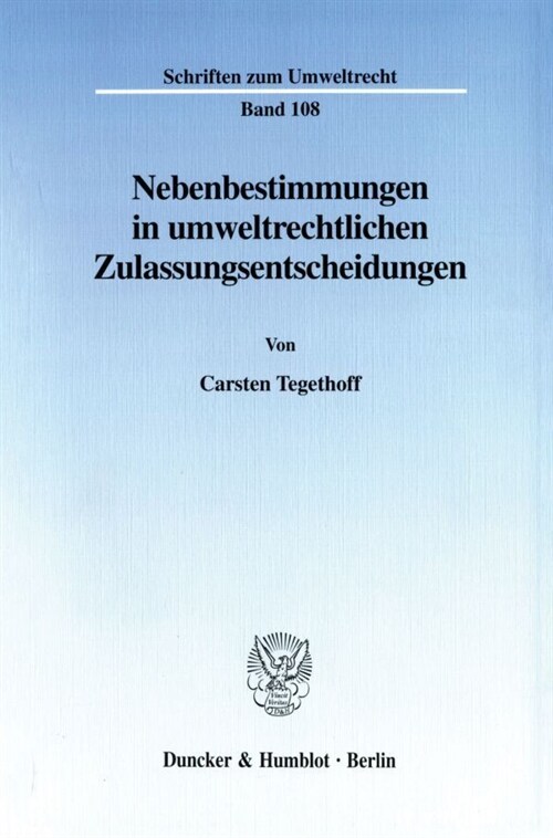 Nebenbestimmungen in Umweltrechtlichen Zulassungsentscheidungen (Paperback)