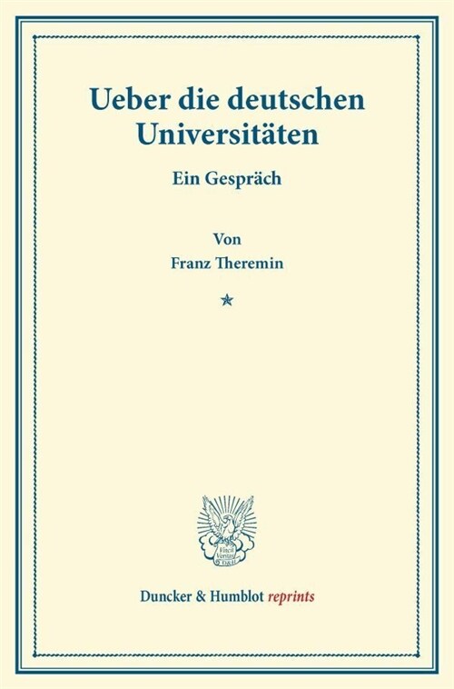 Ueber Die Deutschen Universitaten: Ein Gesprach (Paperback)