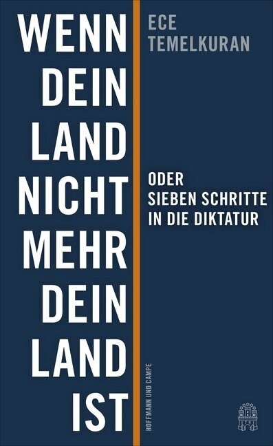 Wenn dein Land nicht mehr dein Land ist oder Sieben Schritte in die Diktatur (Hardcover)