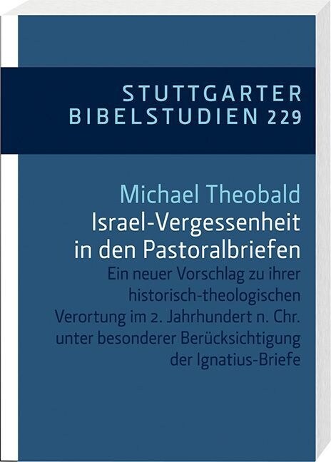 Israel-Vergessenheit in den Pastoralbriefen (Paperback)