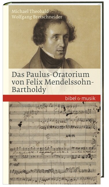 Das Paulus-Oratorium von Felix Mendelssohn-Bartholdy (Hardcover)