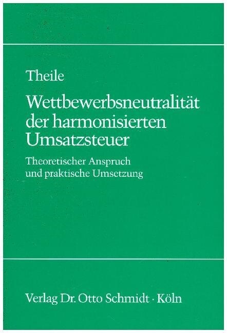 Wettbewerbsneutralitat der harmonisierten Umsatzsteuer (Paperback)