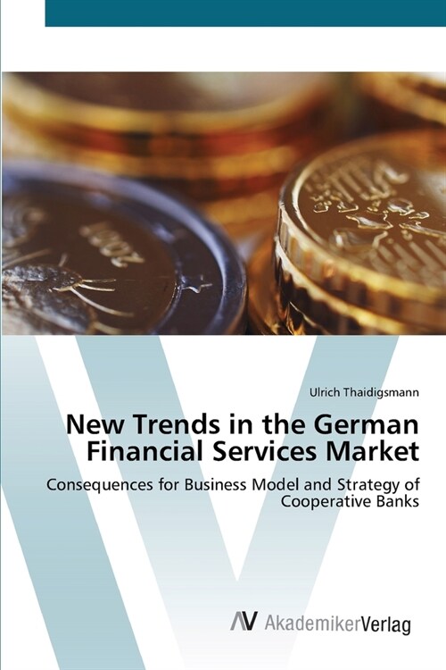 New Trends in the German Financial Services Market (Paperback)