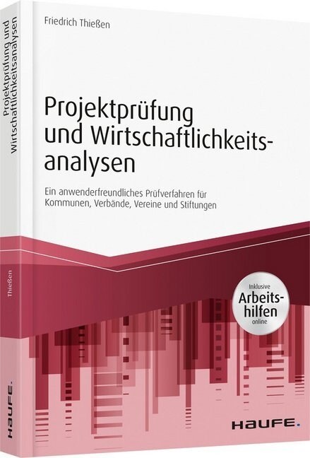 Projektprufung und Wirtschaftlichkeitsanalysen - inkl. Arbeitshilfen online (Paperback)