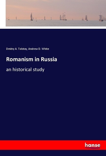 Romanism in Russia: an historical study (Paperback)