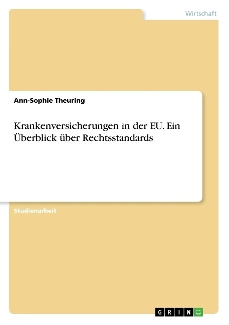 Krankenversicherungen in der EU. Ein ?erblick ?er Rechtsstandards (Paperback)