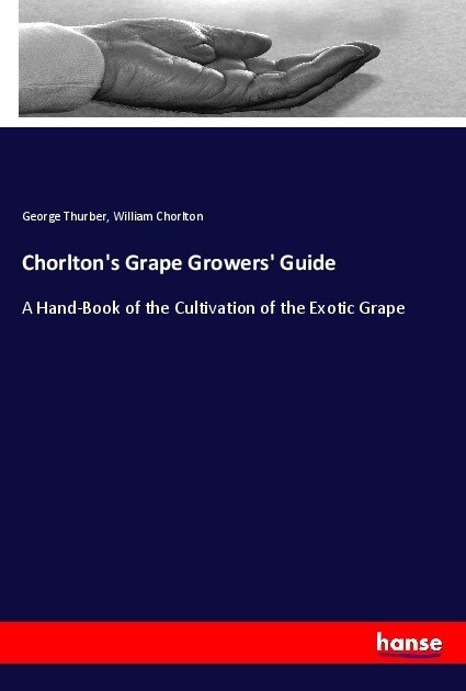 Chorltons Grape Growers Guide (Paperback)