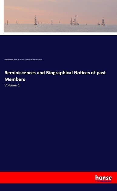 Reminiscences and Biographical Notices of past Members (Paperback)