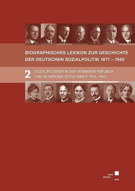 BIOGRAPHISCHES LEXIKON ZUR GESCHICHTE DER DEUTSCHEN SOZIALPOLITIK 1871 BIS 1945 (Paperback)