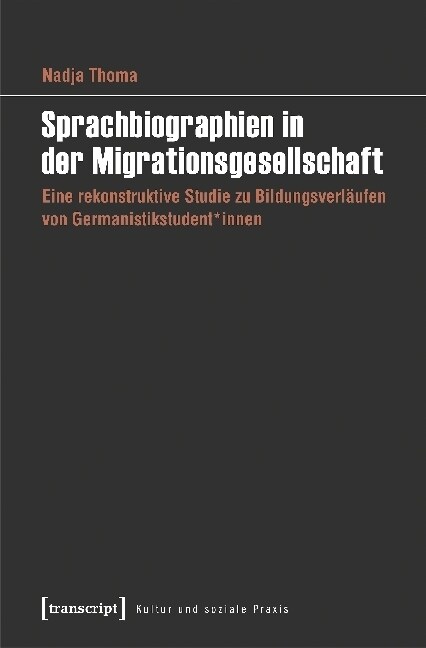 Sprachbiographien in der Migrationsgesellschaft (Paperback)