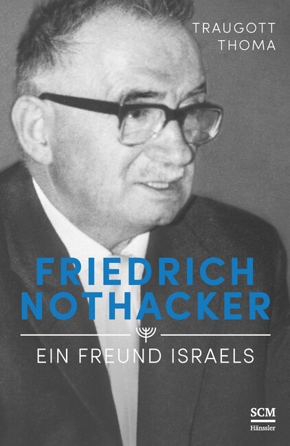 Friedrich Nothacker - Ein Freund Israels (Hardcover)