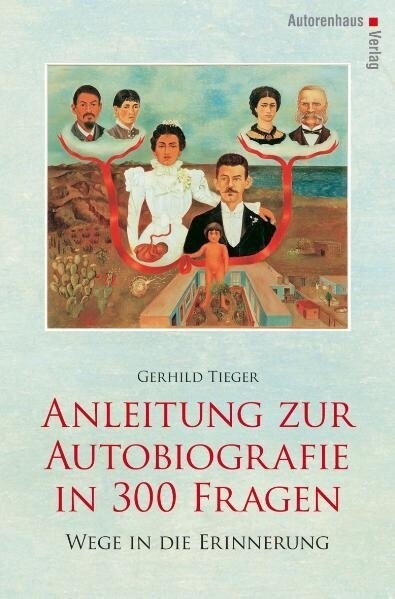 Anleitung zur Autobiografie in 300 Fragen (Paperback)