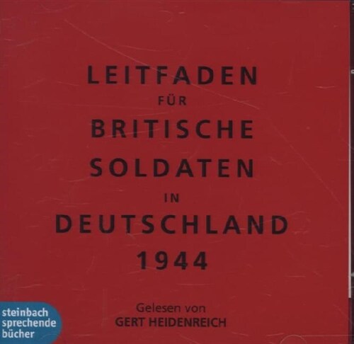 Leitfaden fur Britische Soldaten in Deutschland 1944, 1 Audio-CD (CD-Audio)