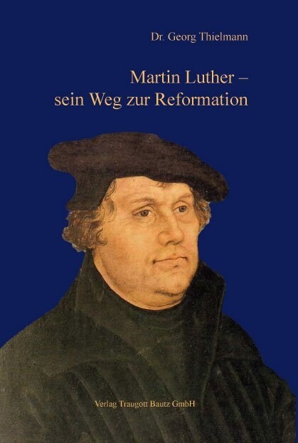 Martin Luther - sein Weg zur Reformation (Paperback)