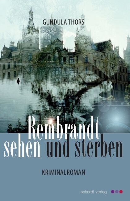 Rembrandt sehen und sterben (Paperback)