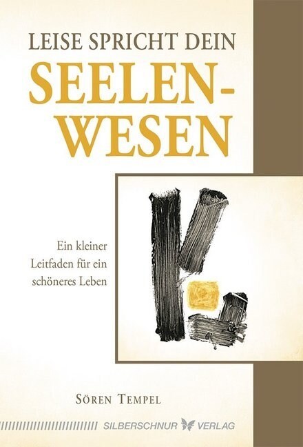 Leise spricht dein Seelenwesen (Paperback)