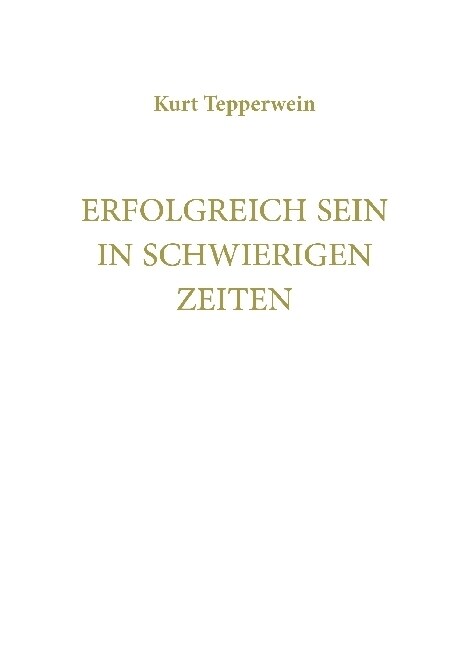 Erfolgreich sein in schwierigen Zeiten (Leather/Fine binding)