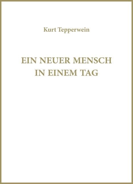 Ein neuer Mensch in einem Tag (Leather/Fine binding)