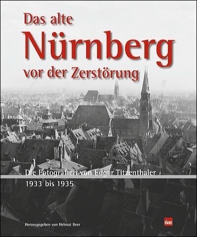 Das alte Nurnberg vor der Zerstorung (Hardcover)