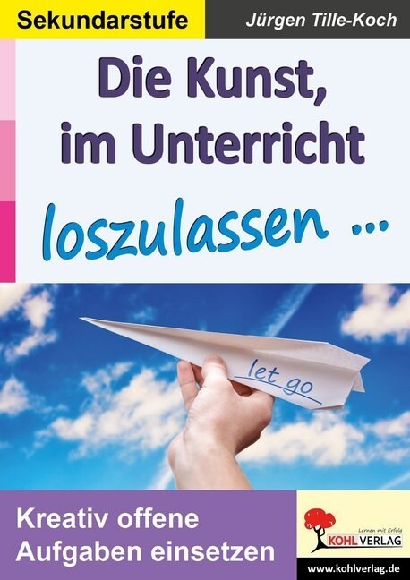 Die Kunst, im Unterricht loszulassen ... (Paperback)