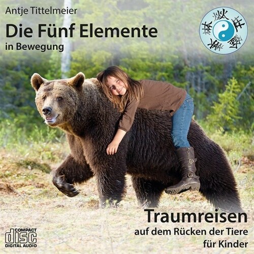 Die Funf Elemente in Bewegung - Traumreisen auf dem Rucken der Tiere, 1 Audio-CD (CD-Audio)