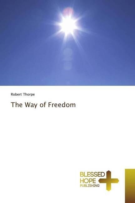 The Way of Freedom (Paperback)