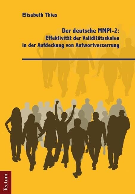 Der Deutsche Mmpi-2: Effektivitat Der Validitatsskalen in Der Aufdeckung Von Antwortverzerrung (Paperback)