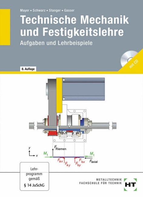 Technische Mechanik und Festigkeitslehre, Aufgaben und Lehrbeispiele (Paperback)