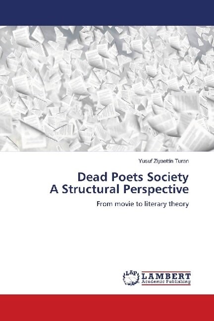 Dead Poets Society A Structural Perspective (Paperback)