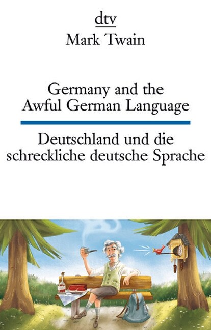 Germany and the Awful German Language / Deutschland und die schreckliche deutsche Sprache (Paperback)