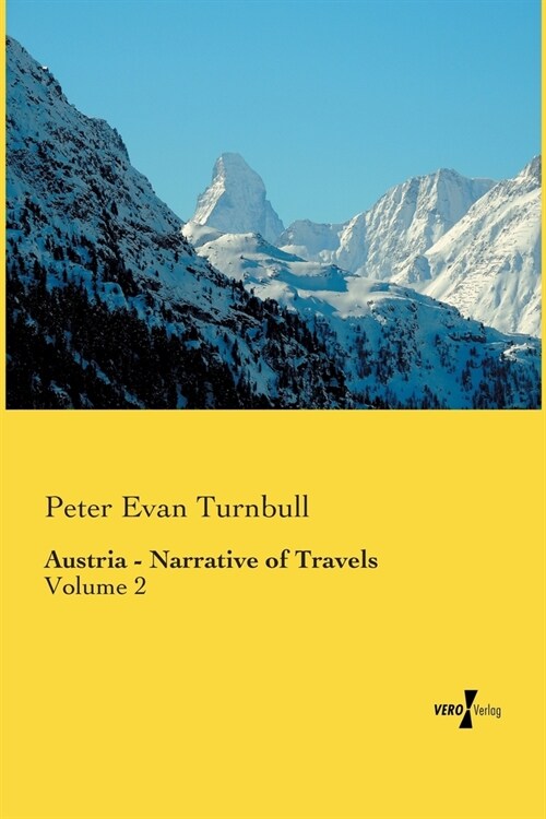 Austria - Narrative of Travels: Volume 2 (Paperback)