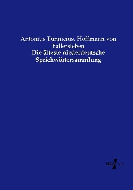 Die alteste niederdeutsche Sprichwortersammlung (Paperback)