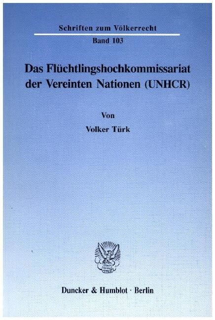 Das Fluchtlingshochkommissariat Der Vereinten Nationen (Unhcr) (Paperback)