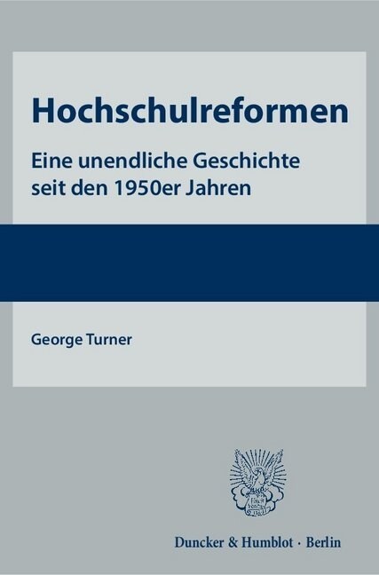 Hochschulreformen: Eine Unendliche Geschichte Seit Den 195er Jahren (Paperback)