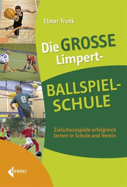 Die große Limpert-Ballspielschule (Hardcover)